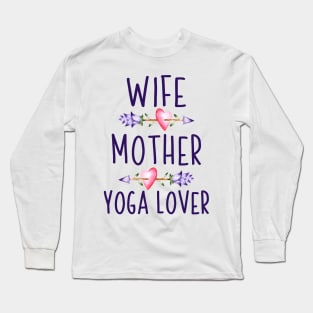 Wife Mother Yoga Lover Long Sleeve T-Shirt